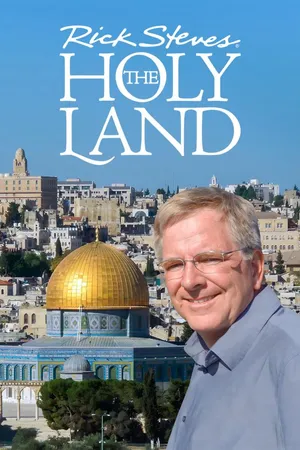 Rick Steves: The Holy Land: Israelis and Palestinians Today