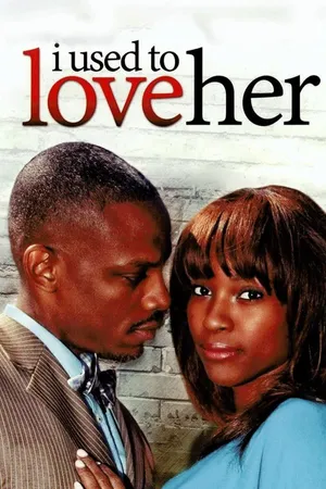 I Used to Love Her