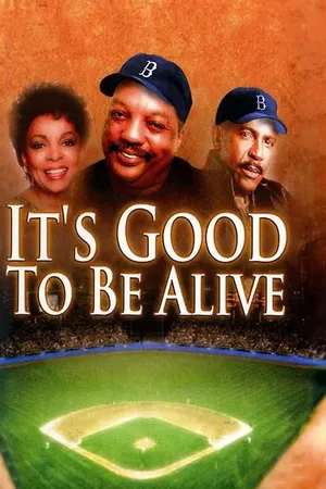 It's Good to Be Alive