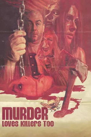 Murder Loves Killers Too