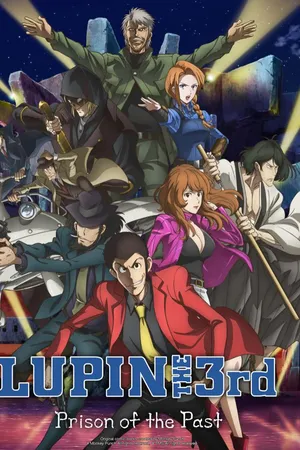 Lupin The 3rd "Prison Of The Past"