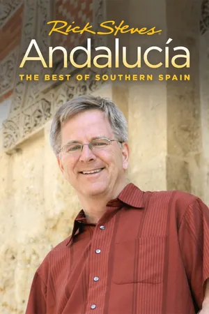 Rick Steves' Andalucia: The Best of Southern Spain