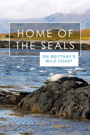 Home Of The Seals: On Brittany's Wild Coast