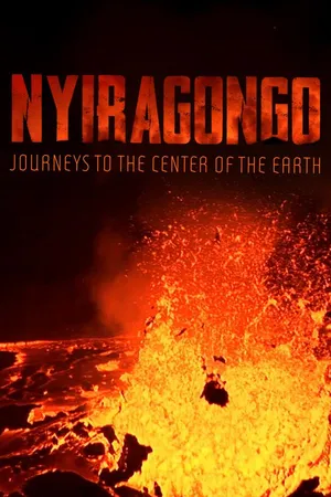 Nyiragongo, Journeys To The Center Of The Earth