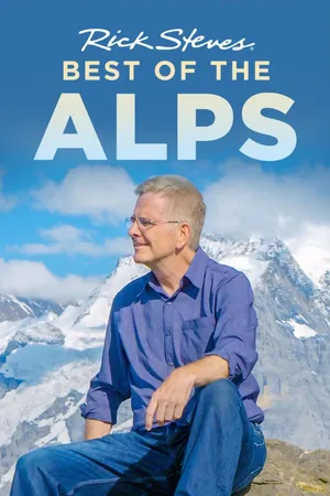 Rick Steves' Best of the Alps