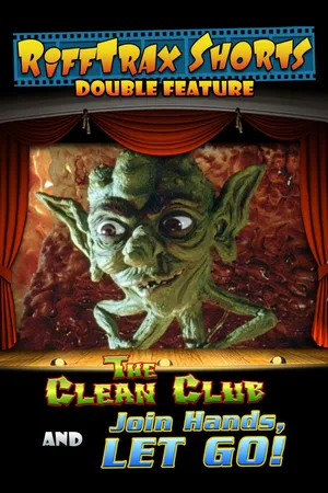 Rifftrax Shorts: The Clean Club and Join Hands Let Go