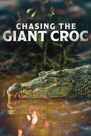 Chasing the Giant Croc