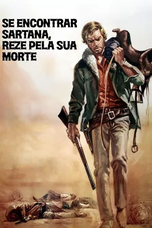 Se encontrar sartana, reze pela sua morte