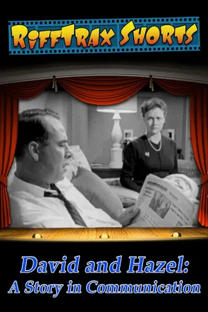 Rifftrax Shorts: David and Hazel: A Story in Communication