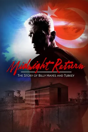 Midnight Return: The Story of Billy Hayes and Turkey