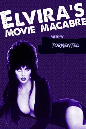 Elvira's Movie Macabre: Tormented