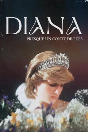 Diana : Presque un conte de fées
