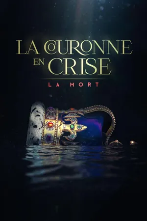 La Couronne en Crise : La Mort
