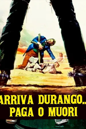 Arriva Durango... Paga o Muori