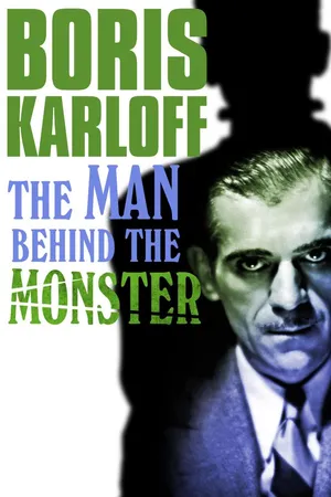 Boris Karloff: The Man Behind The Monster