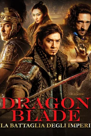 Dragon Blade - La Battaglia degli Imperi
