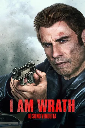 I Am Wrath - Io sono vendetta
