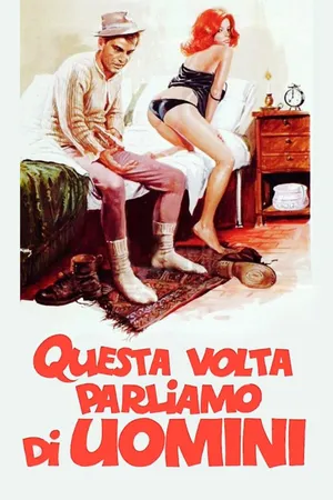 Questa Volta Parliamo di Uomini