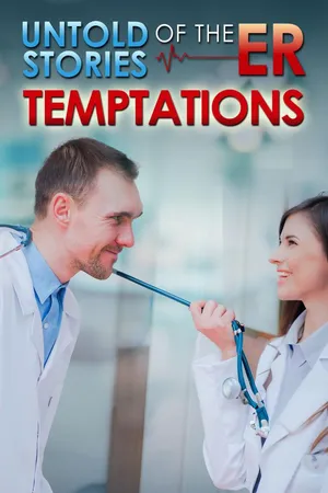 Untold Stories of the E.R.: Temptations