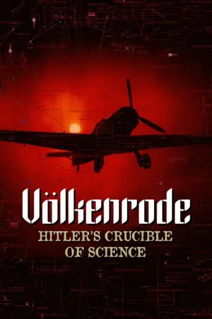 Volkenrode: Hitler’s Crucible Of Science