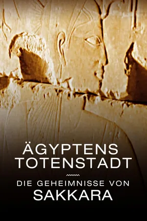 Ägyptens Totenstadt – Die Geheimnisse von Sakkara