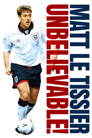 Matt le Tissier: Unbelievable