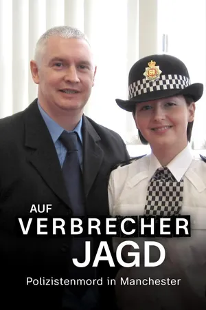 Auf Verbrecherjagd – Polizistenmord in Manchester