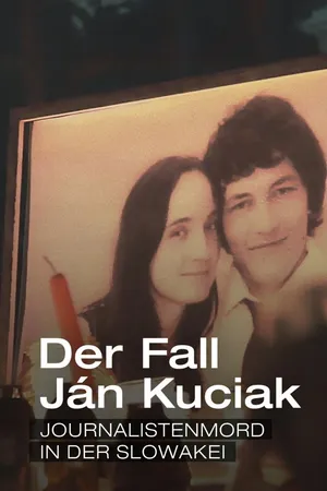 Der Fall Ján Kuciak – Journalistenmord In Der Slowakei