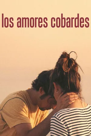 Los Amores Cobardes