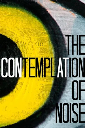The Contemplation of Noise