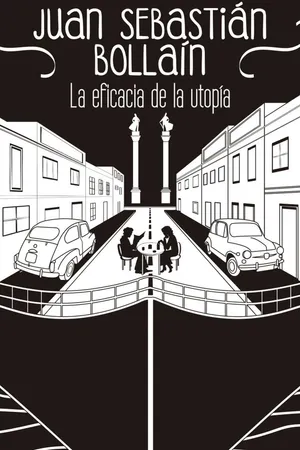 Juan Sebastián Bollaín: "La eficacia de la utopía"