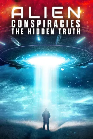 Alien Conspiracies - The Hidden Truth
