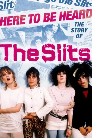Here To Be heard: The Story Of The Slits