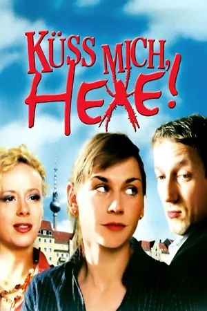 Küss mich, Hexe!