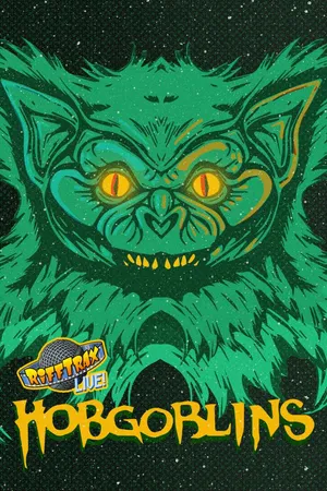 RiffTrax Live: Hobgoblins