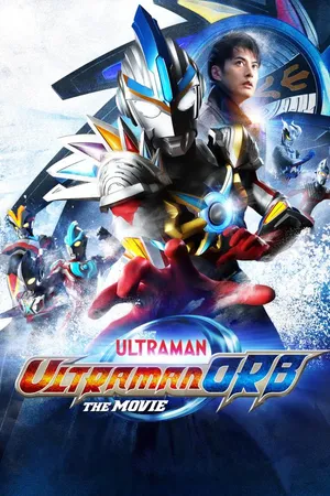 Ultraman Orb The Movie