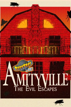 RiffTrax Live: Amityville - The Evil Escapes