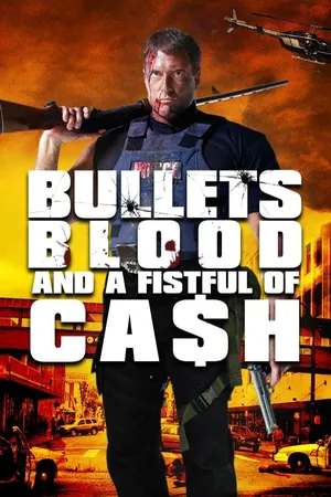 Bullets, Blood & a Fistful of Ca$h