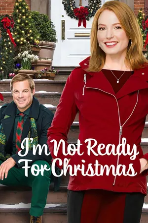 I'm Not Ready For Christmas