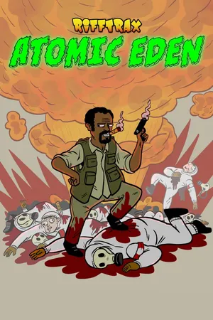 RiffTrax: Atomic Eden