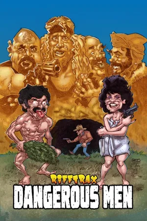 RiffTrax: Dangerous Men