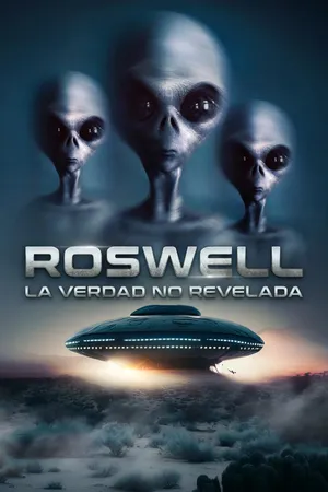 Roswell: La Verdad No Revelada
