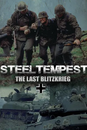 Steel Tempest: The Last Blitzkreig