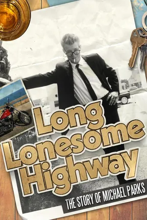 Long, Lonesome Highway: The Story Of Michael Parks