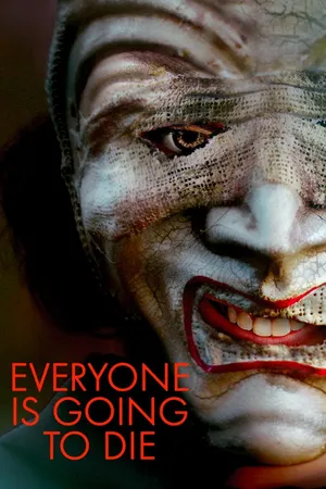 Everyone Is Going To Die
