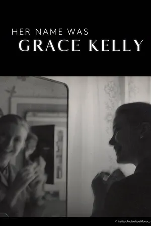 Her name was Grace Kelly