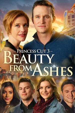 Princess Cut 3: Beauty from Ashes