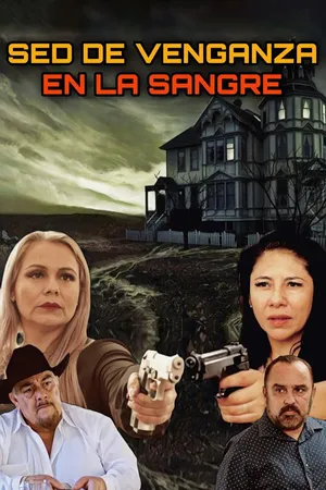 Sed de Venganza en la Sangre