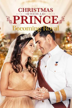 Christmas with a Prince: Becoming Royal
