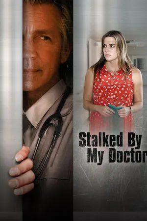 Stalked By My Doctor